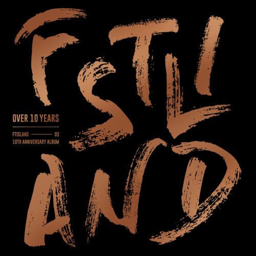 kpop download FTISLAND - Over 10 Years wind mp3 for free