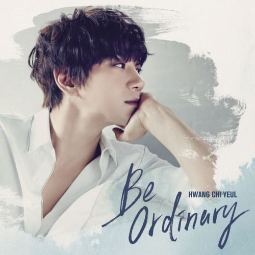 download Hwang Chi Yeul - Be ordinary mp3 for free