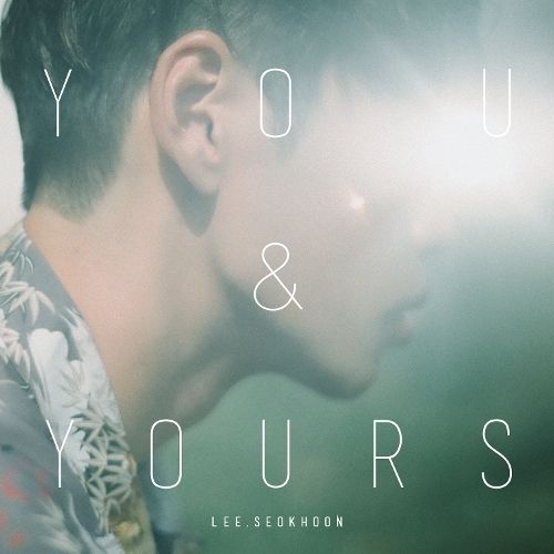 download Lee Seok Hoon - you & yours mp3 for free