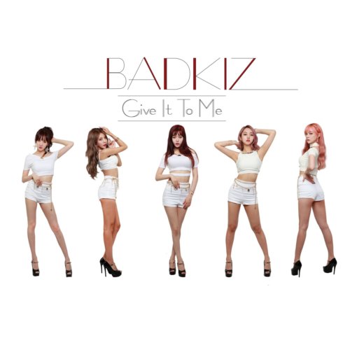 download Badkiz - Give It To Me mp3 for free