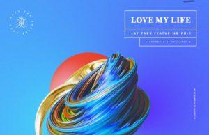 download Jay Park - LOVE MY LIFE mp3 for free