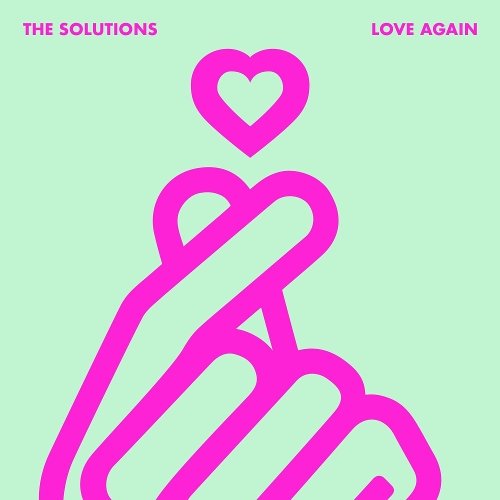 download THE SOLUTIONS - Love Again mp3 for free