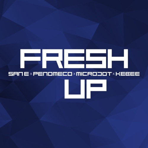 download San E, PENOMECO, Microdot, Kebee - Fresh Up mp3 for free