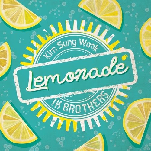 download Kim Sung Wook, IK BROTHERS - Lemonade mp3 for free