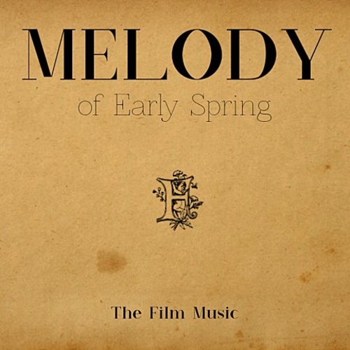 download The Film – Melody Of Early Spring mp3 for free