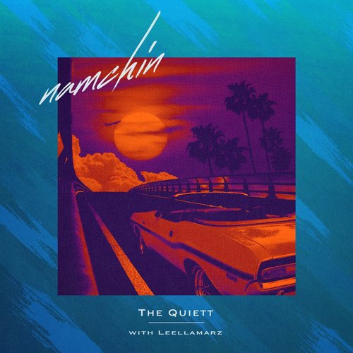 download The Quiett, Leellamarz – namchin mp3 for free