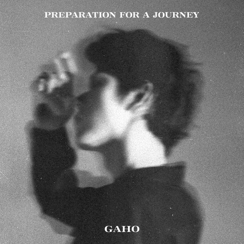 download Gaho – Preparation For a Journey mp3 for free