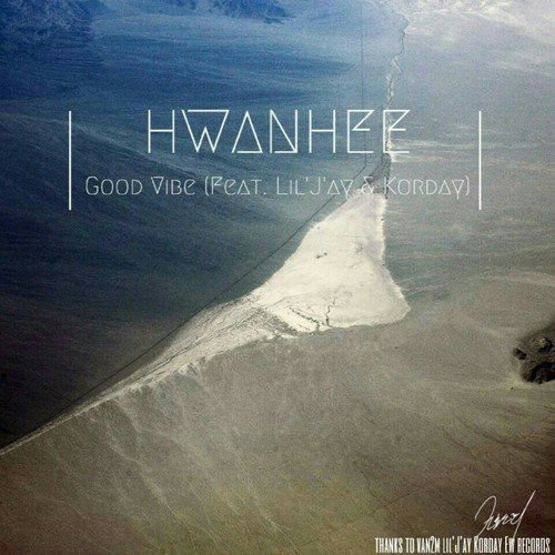 download Hwanhee – Good Vibe (Feat. LIL’J’AY & KORDAY) mp3 for free
