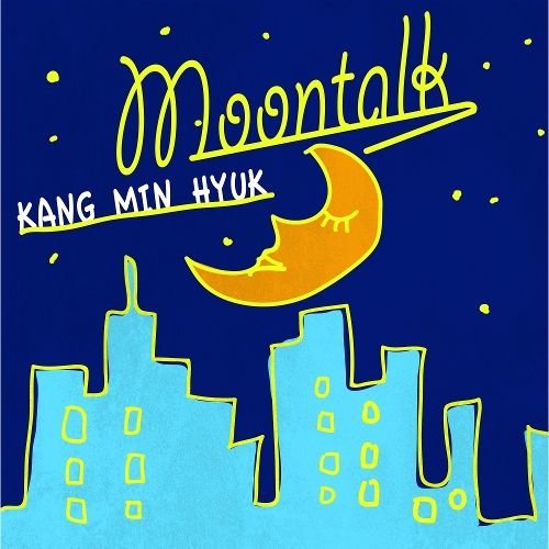 download Kang Min Hyuk (CNBLUE) – Moontalk mp3 for free