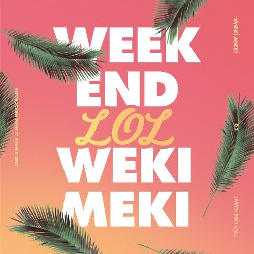 download [MINI ALBUM] WEKI MEKI – WEEK END LOL
 mp3 for free