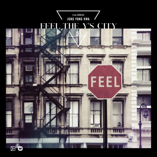 download Jung Yong Hwa (CNBLUE) – FEEL THE Y`S CITY mp3 for free