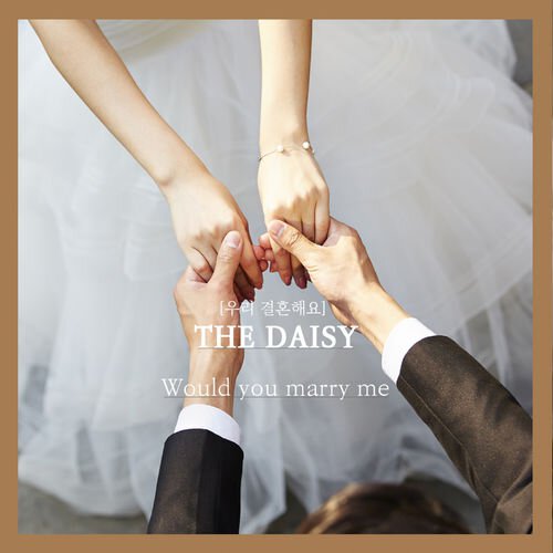 download The Daisy – Would you marry me mp3 for free