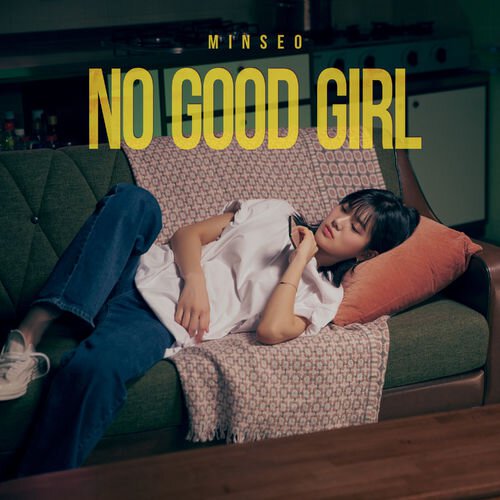 download MINSEO – No Good Girl mp3 for free