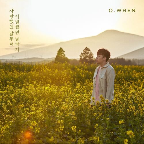 download O.WHEN – From The Day We Loved To The Day We Daid Goodbye mp3 for free