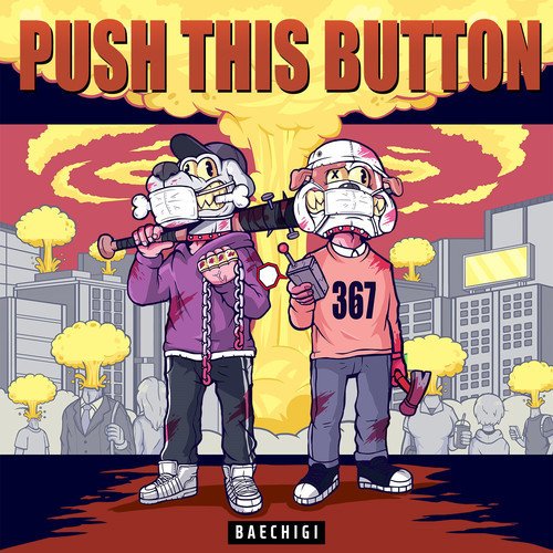 download Baechigi - Push This Button mp3 for free