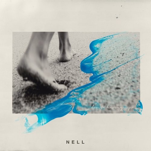 download NELL – Don’t hurry up mp3 for free