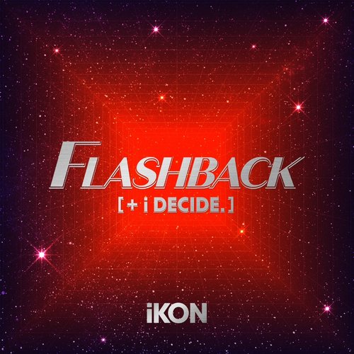 download iKON - FLASHBACK [+ i DECIDE] mp3 for free