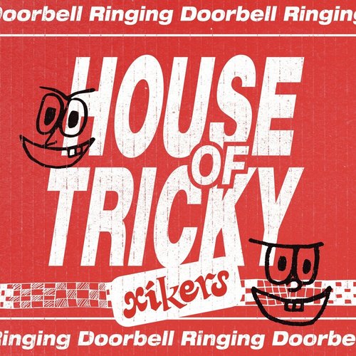 download xikers – HOUSE OF TRICKY : Doorbell Ringing mp3 for free